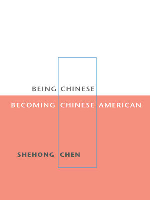 cover image of Being Chinese, Becoming Chinese American